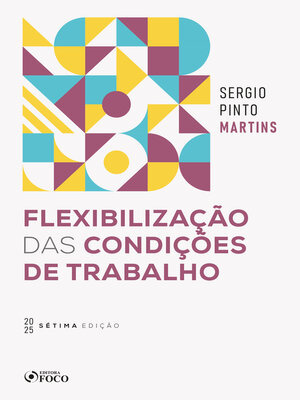 cover image of Flexibilização das Condições de Trabalho--7ª Ed--2025